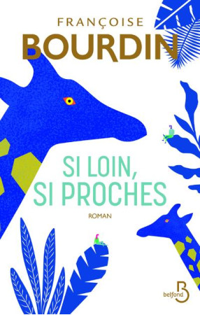 SI LOIN SI PROCHES - BOURDIN FRANCOISE - BELFOND