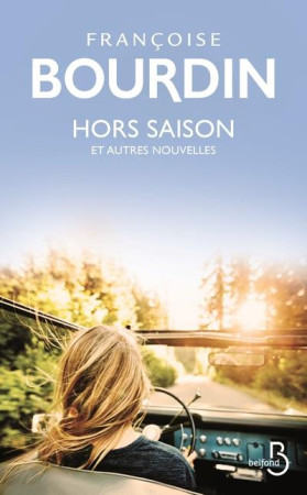 HORS -SAISON ET AUTRES NOUVELLES - BOURDIN FRANCOISE - BELFOND