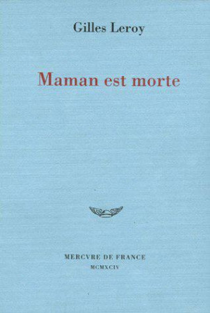 MAMAN EST MORTE - LEROY GILLES - MERCURE DE FRAN