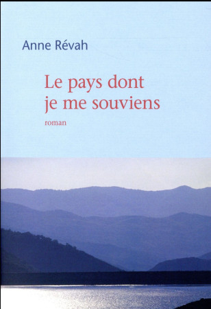 PAYS DONT JE ME SOUVIENS - REVAH ANNE - Mercure de France