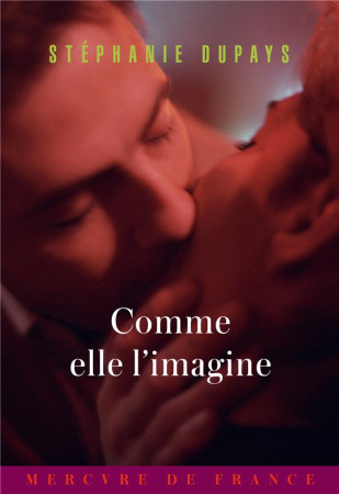 COMME ELLE L-IMAGINE - DUPAYS STEPHANIE - MERCURE DE FRAN