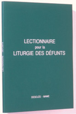 LECTIONNAIRE POUR LA LITURGIE DES DEFUNTS -  A.E.L.F. - MAME DESCLEE