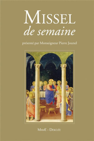 MISSEL DE LA SEMAINE - JOUNEL - NE - INTEGR A - AELF - Desclée