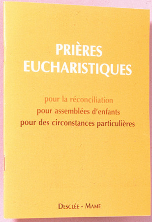 PRIERES EUCHARISTIQUES / GF -  AELF - MAME DESCLEE