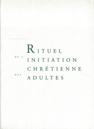 RITUEL DE L-INITIATION CHRETIENNE DES ADULTES - LIVRE DE TRAVAIL BROCHE - A.E.L.F. - DESCLEE