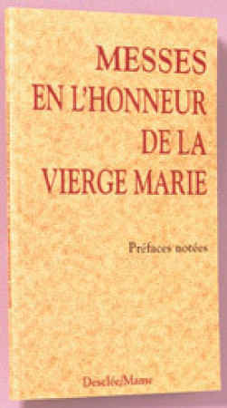 MESSES EN L-HONNEUR DE LA VIERGE MARIE (PRE FACES NOTEES INCLUSES) -  A.E.L.F. - MAME DESCLEE