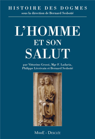 HOMME ET SON SALUT - SESBOUE BERNARD - Mame