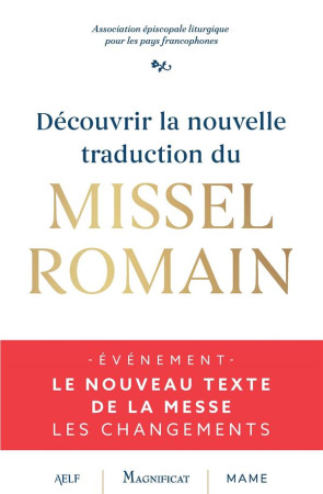 DECOUVRIR LA NOUVELLE TRADUCTION DU MISSEL ROMAIN - AELF - DESCLEE