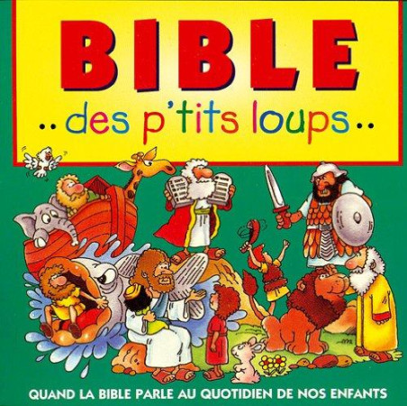 BIBLE DES P-TITS LOUPS... - HOLLINGSWORTH MARY - CLC26