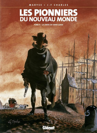 LES PIONNIERS DU NOUVEAU MONDE - TOME 04 - CHARLES JEAN-FRANCOI - Glénat