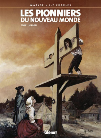 LES PIONNIERS DU NOUVEAU MONDE - TOME 01 - CHARLES JEAN-FRANCOI - Glénat