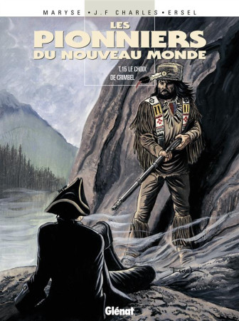 LES PIONNIERS DU NOUVEAU MONDE - TOME 15 - CHARLES/ERSEL - Glénat