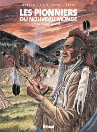 LES PIONNIERS DU NOUVEAU MONDE - TOME 17 - Jean-François Charles - GLENAT