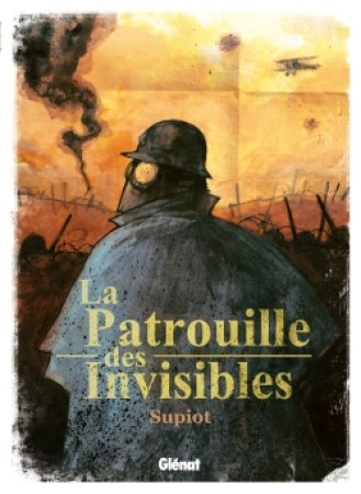 PATROUILLE DES INVISIBLES - Olivier SUPIOT - GLENAT