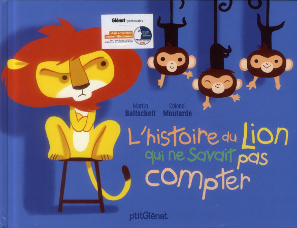 HISTOIRE DU LION QUI NE SAVAIT PAS COMPTER - BALTSCHEIT MARTIN - P'tit Glénat