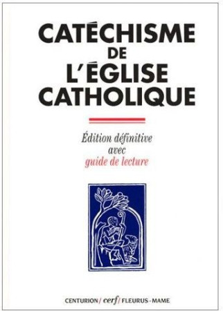 CATECHISME DE L-EGLISE CATHOLIQUE - XXX - MAME