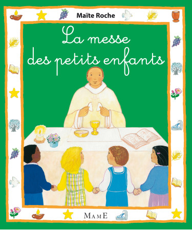 MESSE DES PETITS ENFANTS (LA) - Maïte Roche - MAME