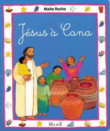 JESUS A CANA - Maïte Roche - MAME