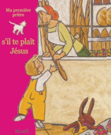 S'IL TE PLAIT JESUS - Karine-Marie Amiot - MAME