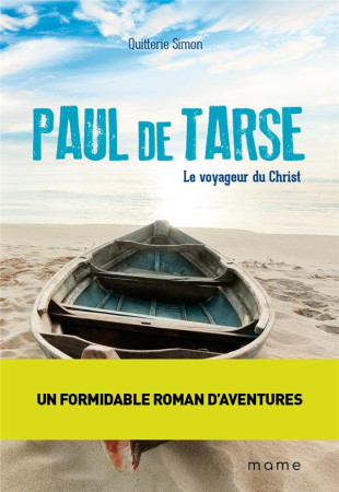 PAUL DE TARSE - LE VOYAGEUR DU CHRIST - SIMON QUITTERIE - Mame