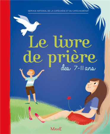 LIVRE DE PRIERE DES 7-11 ANS - BROCHE - NE - SNCC - Mame