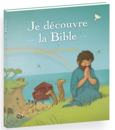 JE DECOUVRE LA BIBLE. EVEIL A FOI POUR LES PETITS - DE BISSCHOP ANNE - MAME