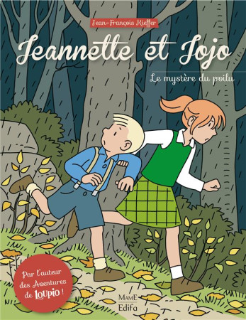 JEANNETTE ET JOJO T1 MYSTERE DU POILU - KIEFFER JEAN-FRANCOI - MAME