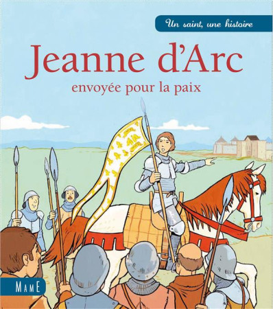 JEANNE D-ARC. ENVOYEE POUR LA PAIX - LAVIEILLE PAUL - MAME