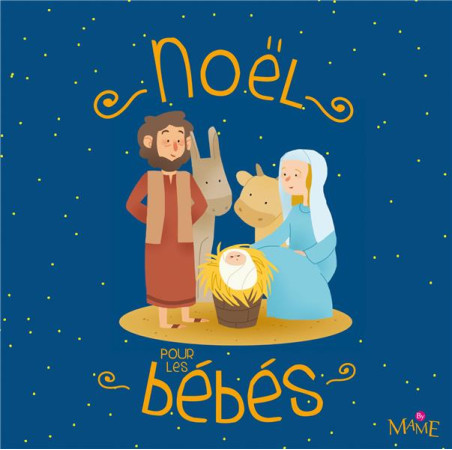 NOEL POUR LES BEBES - C. MAELLE - MAME