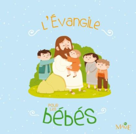 EVANGILE POUR LES BEBES (L-) - C. MAELLE - Mame