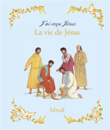 J-AI RECU JESUS VIE DE JESUS - GROSSETETE CHARLOTTE - Mame