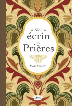 MON ECRIN DE PRIERES - VAILLOT MARC - Mame