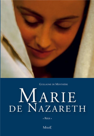 MARIE DE NAZARETH - DE MENTHIERE G. - MAME