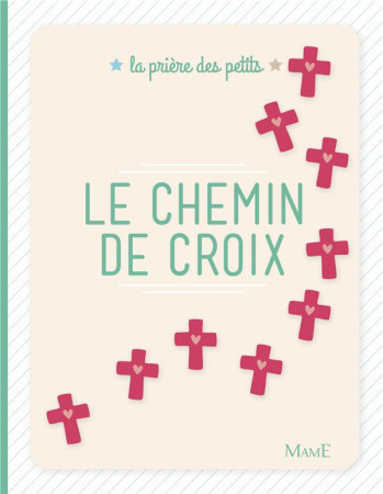 CHEMIN DE CROIX - LEVIVIER JULIETTE - Mame