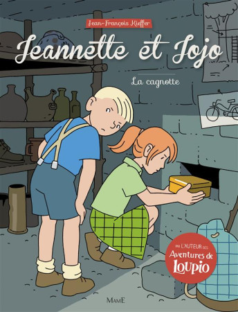 JEANNETTE ET JOJO T3 LA  CAGNOTTE - KIEFFER JEAN-FRANCOI - Mame