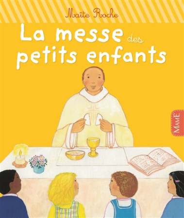 MESSE DES PETITS ENFANTS NE - ROCHE MAITE - Mame