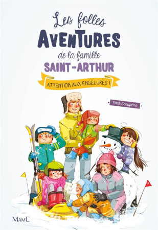 FOLLES AVENTURES FAMILLE SAINT-ARTHUR T4 ATTENTION AUX ENGELURES - BEAUPERE PAUL - Mame