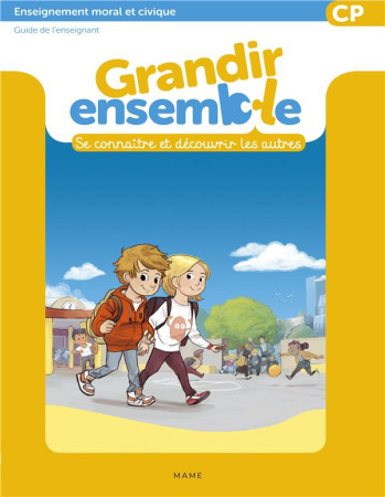 GRANDIR ENSEMBLE CP / SE CONNAITRE DE DECOUVRIR LES AUTRES / GUIDE DE L-ENSEIGNANT - XXX - MAME