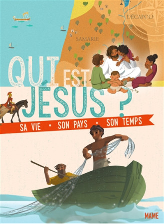 QUI EST JESUS ? SA VIE, SON PAYS, SON TEMPS - TERTRAIS GAELLE - Mame