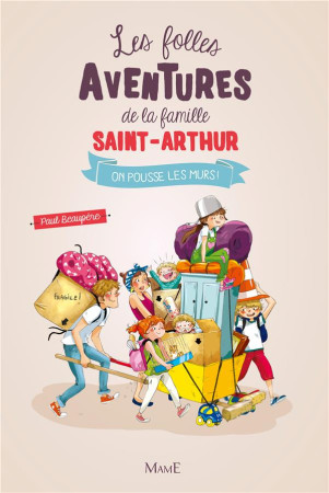 FOLLES AVENTURES FAMILLE SAINT-ARTHUR T6 ON POUSSE LES MURS - BEAUPERE PAUL - Mame