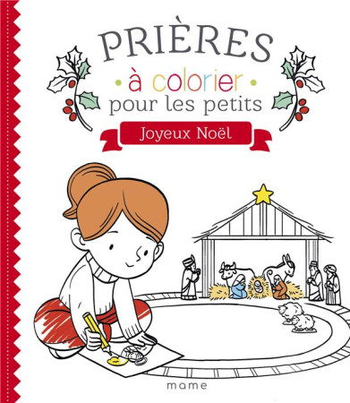 JOYEUX NOEL PRIERES A COLORIER POUR LES PETITS - GROSSETETE CHARLOTTE - MAME