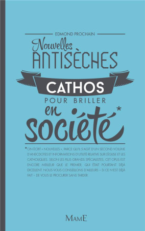 NOUVELLES ANTISECHES CATHOS POUR BRILLER EN SOCIETE - PROCHAIN EDMOND - MAME