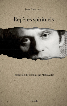 REPERES SPIRITUELS - Jerzy Popieluszko - MAME