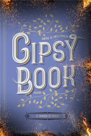 GIPSY BOOK T2 BRASIER DE BERLIN - DE MULLENHEIM SOPHIE - MAME