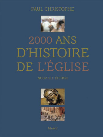 2000 ANS D-HISTOIRE DE L-EGLISE - CHRISTOPHE PAUL - Mame