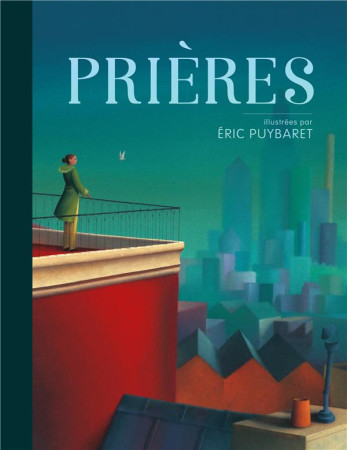 PRIERES, ILLUSTREES PAR ERIC PUYBARET - PUYBARET ERIC - Mame