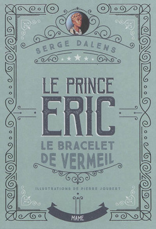 PRINCE ERIC T1 BRACELET DE VERMEIL EDITION COLLECTOR - DALENS SERGE - Mame