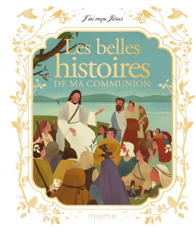 BELLES HISTOIRES DE MA COMMUNION (LES) - BAY FRANCINE - MAME