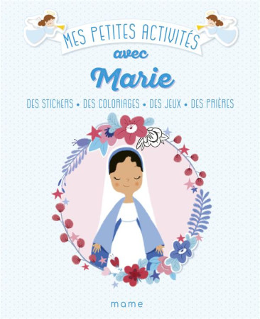 MES PETITES ACTIVITES AVEC MARIE 3-6 ANS - MARTINS-B. VIRGINIE - MAME