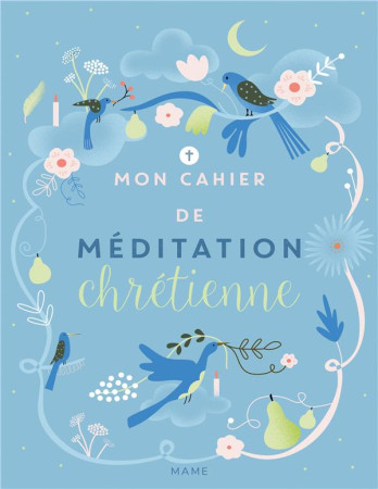 CAHIER DE MEDITATION CHRETIENNE - ALADJIDI VIRGINIE - MAME